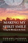 Making My Spirit Smile - Tiffany Jackson - 9781953163028
