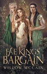 The Fae Kings' Bargain - MCCAIN,  Willow - 9781953171115