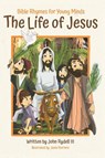 The Life of Jesus - John Rydell - 9781953177544