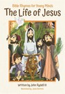 The Life of Jesus - John Rydell - 9781953177551