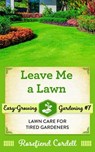 Leave Me a Lawn - Rosefiend Cordell - 9781953196200