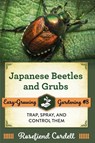 Japanese Beetles and Grubs - Rosefiend Cordell - 9781953196231