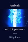 Arrivals and Departures - Philip Ramp - 9781953236425