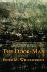 The Door-Man - Peter Matthiessen Wheelwright - 9781953236470