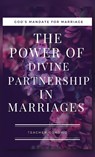 The Power of Divine Partnership in Marriages - Teacher Oshowo - 9781953241177