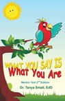What You Say Is What You Are - Tanya Small - 9781953241399