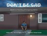 Don't Be Sad: Based on a True Story of Conquering Sadness - EDMOND,  Alton - 9781953241412