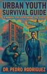Urban Youth Survival Guide - Pedro Rodriguez - 9781953241795