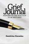 Grief Journal - Denitrius Knowles - 9781953241849
