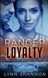 Ranger Loyalty - Lynn Shannon - 9781953244352
