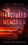 Fractured Memories - Lynn Shannon - 9781953244390