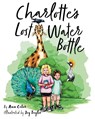 Charlotte's Lost Water Bottle - Ann Cater - 9781953259240