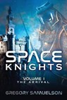 Space Knights - Gregory Samuelson - 9781953284396