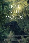 Hole in the Woods - Jennifer Graeser Dornbush - 9781953290007