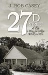 27 D Street - CASEY,  J Rob - 9781953300164