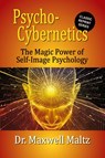 Psycho-Cybernetics The Magic Power of Self Image Psychology - Maxwell Maltz ; Matt Furey - 9781953321084