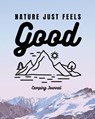 Nature Just Feels Good - Trent Placate - 9781953332516