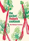 The Pocket Rhubarb Cookbook - Nina Mukerjee Furstenau - 9781953368997