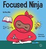 Focused Ninja - Mary Nhin ; Grow Grit Press - 9781953399755