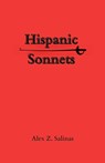 Hispanic Sonnets - Alex Z. Salinas - 9781953447227