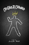 Crushed & Crowned - Joseph Ross - 9781953447234