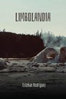 Limbolandia - Esteban Rodríguez - 9781953447371