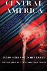 Central America - Julio Serrano Echeverria - 9781953447432