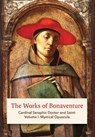 The Works of Bonaventure: Cardinal Seraphic Doctor and Saint: Volume I. Mystical Opuscula - St Bonaventure - 9781953450166
