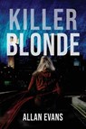 Killer Blonde - Allan Evans - 9781953491114