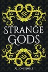 Strange Gods - Alison Kimble - 9781953491145