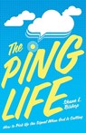 The Ping Life - Shane L. Bishop - 9781953495754