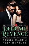 Delicate Revenge - Stasia Black ; Alta Hensley - 9781953504302