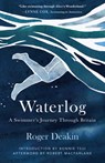 Waterlog: A Swimmer's Journey Through Britain - Roger Deakin - 9781953534033