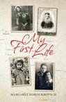 MY FIRST LIFE - Margaret Mordukhovich - 9781953555731
