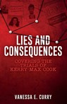 Lies and Consequences - Vanessa E. Curry - 9781953555809