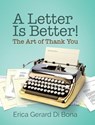 A Letter Is Better! - Erica Gerard Di Bona - 9781953555861