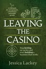 Leaving the Casino - Jessica Lackey - 9781953555892