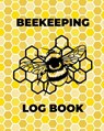 Beekeeping Log Book - Teresa Rother - 9781953557247