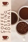 Coffee Tasting Journal - Teresa Rother - 9781953557599