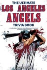 The Ultimate Los Angeles Angels Trivia Book - Ray Walker - 9781953563507