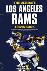 The Ultimate Los Angeles Rams Trivia Book - Walker Ray Walker - 9781953563897