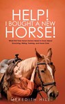 Help! I Bought a New Horse! - Meredith Hill - 9781953714541