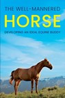 The Well-Mannered Horse - Meredith Hill - 9781953714657