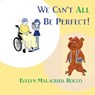 We Can't All Be Perfect - Evelyn Malacrida Rocco - 9781953728425