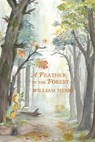 A Feather In The Forest - William Henri - 9781953728524