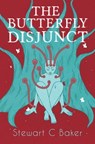The Butterfly Disjunct - Stewart C Baker - 9781953736376