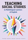 Teaching Social Studies to Multilingual Learners of English - Fatima Aldajani - 9781953745521
