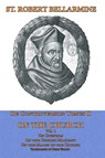 De Controversiis Tomus III On the Church, containing On Councils, On the Church Militant, and on the Marks of the Church - St Robert Bellarmine - 9781953746351