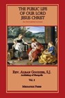 Public Life of Our Lord Jesus Christ, vol. 2 - Alban Goodier - 9781953746474