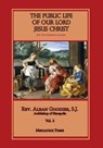 Public Life of Our Lord Jesus Christ, vol. 2 - Alban Goodier - 9781953746696
